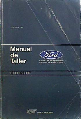 Manual de taller Ford Escort. Diciembre 1989
