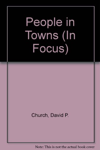 People in Towns (In Focus)