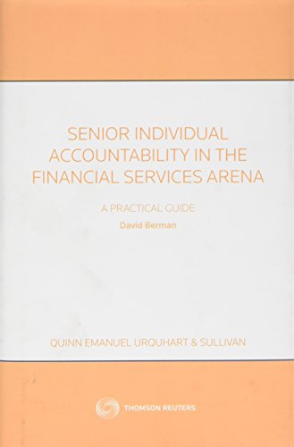 Senior Individual Accountability in the Financial Services Arena:: A Practical Guide