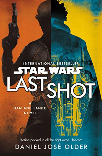 Star Wars. Last Shot A Han And Lando Novel