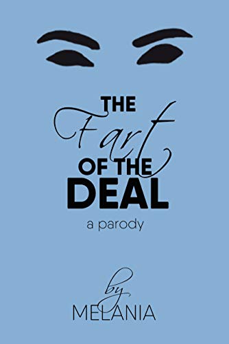 The Fart of the Deal - A Parody (English Edition)