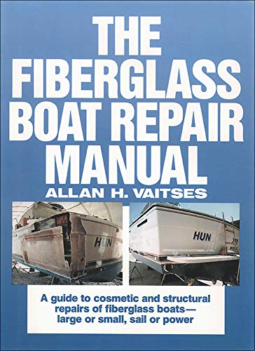 The Fiberglass Boat Repair Manual (INTERNATIONAL MARINE-RMP)