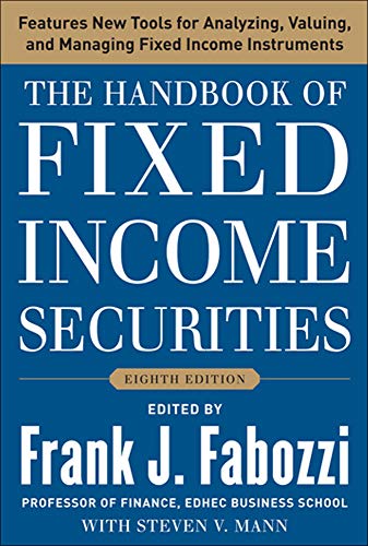 The Handbook of Fixed Income Securities, Eighth Edition (PROFESSIONAL FINANCE & INVESTM)