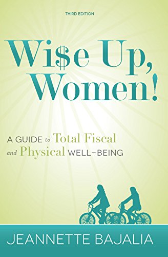 Wi$e Up, Women!: A Guide to Fiscal and Physical Well-Being (English Edition)
