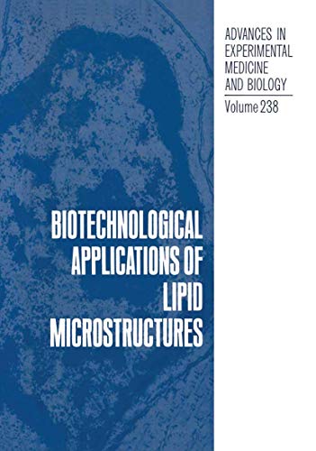 Biotechnological Applications of Lipid Microstructures (Advances in Experimental Medicine and Biology)
