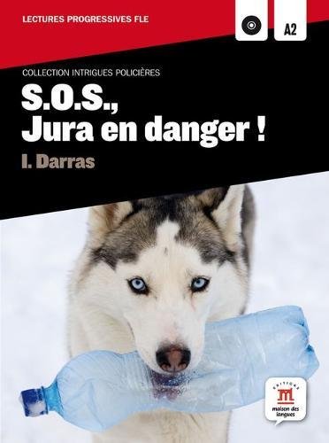 Collection Intrigues Policières. S.O.S., Jura en danger ! + CD (Fle - Intrigues Policieres)