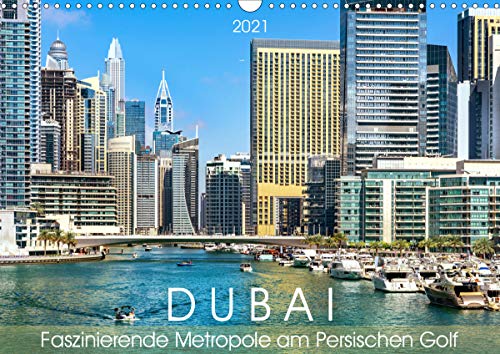 Dubai - Faszinierende Metropole am Persischen Golf (Wandkalender 2021 DIN A3 quer): Impressionen aus einer Weltstadt (Monatskalender, 14 Seiten )
