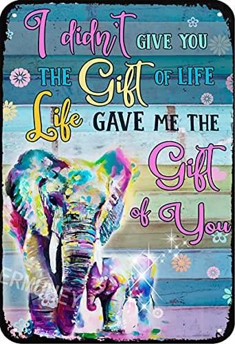 ERMUHEY Elephant Life Gave Me The Gift Of You - Cartel retro para decoración de pared, jardín, oficina, pub, club, hombre, cueva, 30 x 20 cm