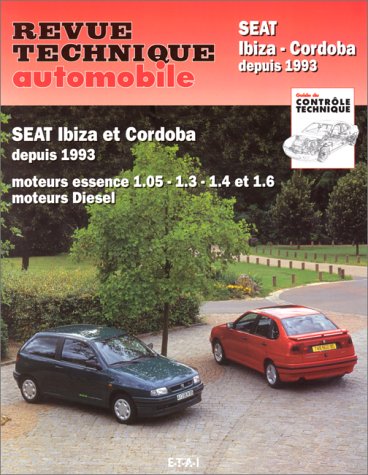 E.T.A.I - Revue Technique Automobile 567.2 SEAT IBIZA/CORDOBA I - 6K - 1993 à 1999