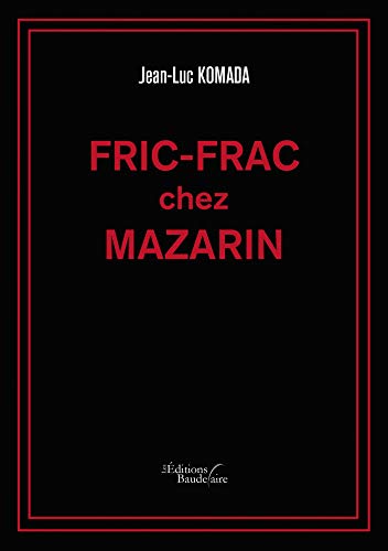 Fric-Frac chez Mazarin (French Edition)