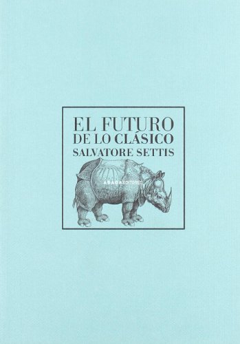 Futuro De Lo Clasico,El (Lecturas de Historia del Arte)