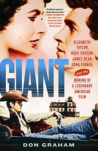 Giant: Elizabeth Taylor, Rock Hudson, James Dean, Edna Ferber, and the Making of a Legendary American Film (English Edition)