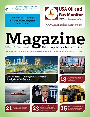 Gulf of Mexico- Energy Infrastructure Analysis in Real-Time: Six Mega-Trends That Could Shape the Future of Energy (USA Oil and Gas Monitor Book 2) (English Edition)