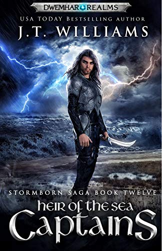 Heir of the Sea Captains (The Lost Captain #3): A Tale of the Dwemhar (Stormborn Saga Book 12) (English Edition)