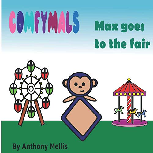 Max goes to the fair: Comfymals: Comfymals