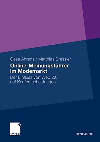 Online-Meinungsf????hrer im Modemarkt: Der Einfluss von Web 2.0 auf Kaufentscheidungen (German Edition) by Gesa Ahrens (2012-02-27)