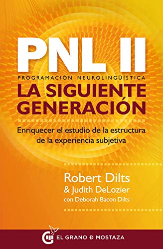 PNL II, la siguiente generación. Enriquecer el estudio de la estructura de la experiencia subjetiva