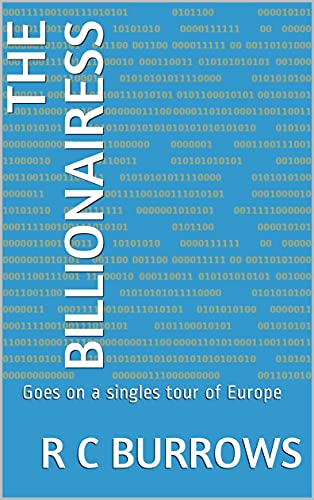 The Billionairess: Goes on a singles tour of Europe (English Edition)