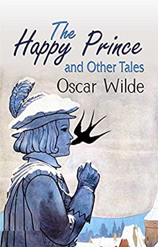 The Happy Prince and Other Tales-Classic Original Edition(Annotated) (English Edition)
