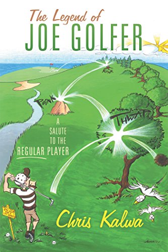 The Legend of Joe Golfer: A Salute to the Regular Player (English Edition)