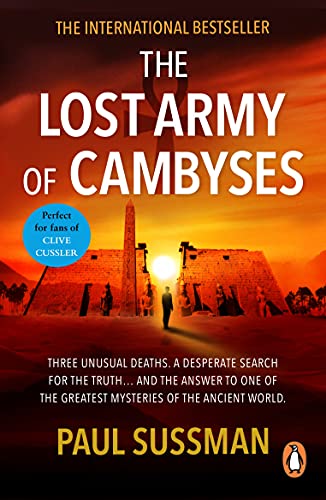 The Lost Army Of Cambyses: a heart-pounding and adrenalin – fuelled adventure thriller set in Egypt (English Edition)