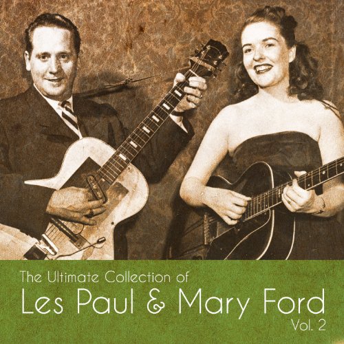The Ultimate Collection of Les Paul & Mary Ford, Vol. 2