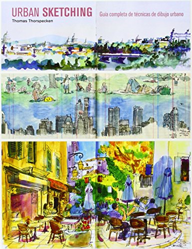 Urban Sketching: Guía completa de técnicas de dibujo urbano