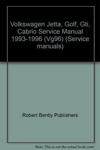 Volkswagen Jetta, Golf, Gti, Cabrio Service Manual 1993-1996 (Vg96) (Service manuals)