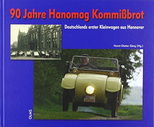 90 Jahre Hanomag Kommißbrot: Deutschlands erster Kleinwagen aus Hannover. Geschichten und Dokumente zum "kleinen Hanomag" seit 1924. Mit Beiträgen von ... Werner Knott, Michael Mende und Dieter Tasch.