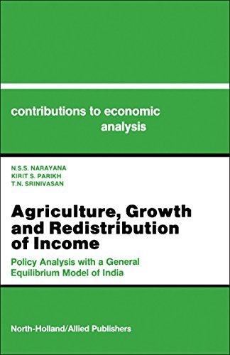 Agriculture, Growth and Redistribution of Income: Policy Analysis with an Applied General Equilibrium Model in India (ISSN) (English Edition)