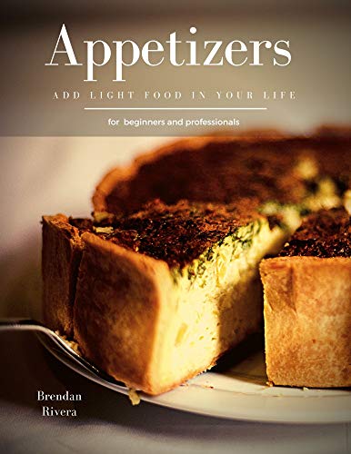 Appetizers : Add light food in your life (English Edition)