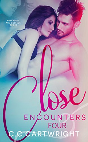 Close Encounters 4 - A New Adult and College Romance (Campus Series) (English Edition)