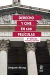 Derecho y Cine En 100 películas. 2ª Edición Revisada y ampliada (Cine y Derecho)