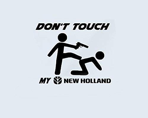 Desconocido Generic Don't Touch My Claas-Case-New Holland-Steyr-Scania-Trex-Deutz Rodado Pegatina Adhesivo Lámina Tatuaje - New Holland Negro