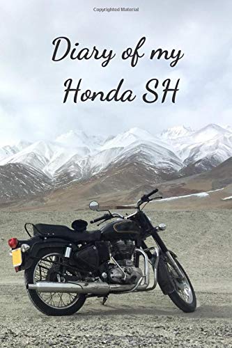 Diary Of My Honda SH: Notebook For Motorcyclist, Journal, Diary (110 Pages, In Lines, 6 x 9)