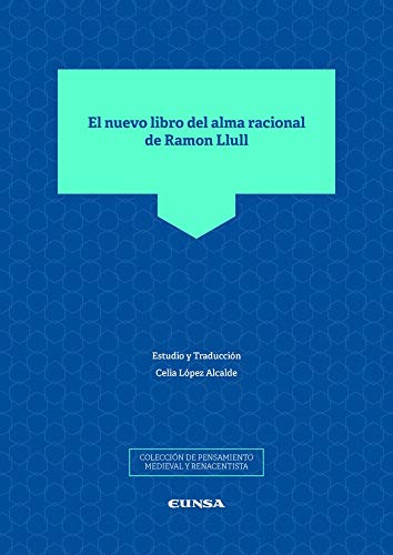 El nuevo libro Del Alma Racional De Ramon Llull: 3 (Pensamiento Medieval y Renacentista)