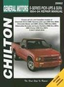 General Motors S-Series Pick-Ups And SUVs (94 - 04) (Chilton's Total Car Care Repair Manual)