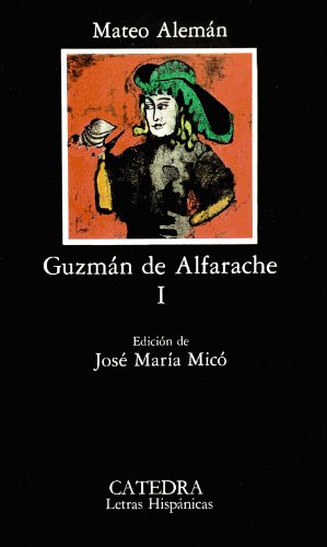 Guzmán de Alfarache, I: Vol. 1 (Letras Hispánicas)