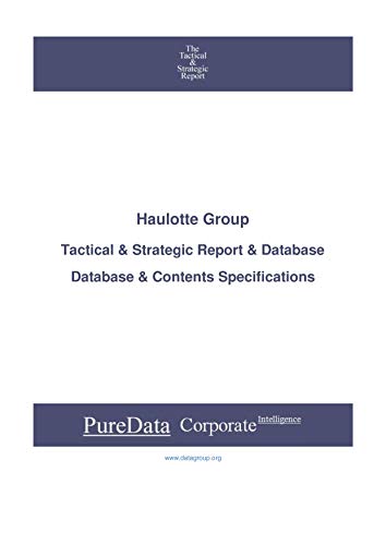 Haulotte Group: Tactical & Strategic Database Specifications - Paris perspectives (Tactical & Strategic - France Book 3695) (English Edition)