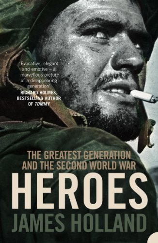 Heroes: The Greatest Generation and the Second World War (English Edition)