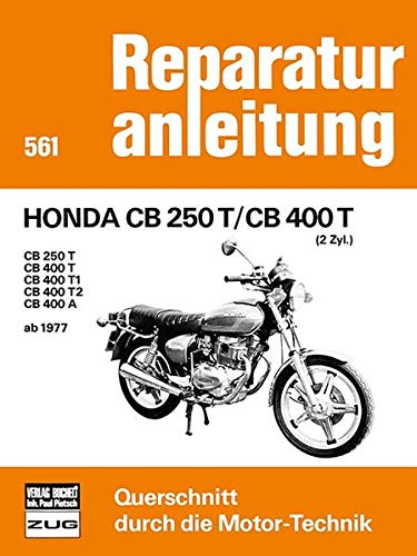 Honda CB 250 T / CB 400 T: CB 250 T / CB 400 T - T1 - T2 -A ab 1977 // Reprint
