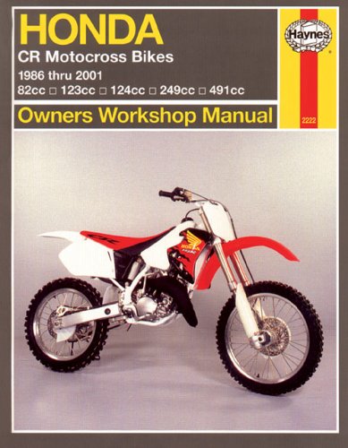 Honda CR Motocross Bikes (86-01)owners Workshop Manual: 82cc, 123cc, 124cc, 249cc, 491cc (Haynes Owners Workshop Manuals)