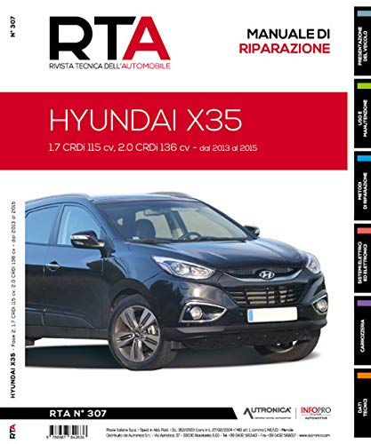 Hyundai X35. Fase 2. 1.7 CRDi 115 cv 2.0 CRDi 136 cv. Dal 2013 al 2015. Manuale di riparazione (Rivista tecnica dell'automobile)