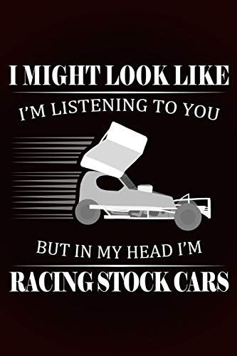 In my head I'm racing Stock Cars: 120 pages, lined paper, paperback notebook