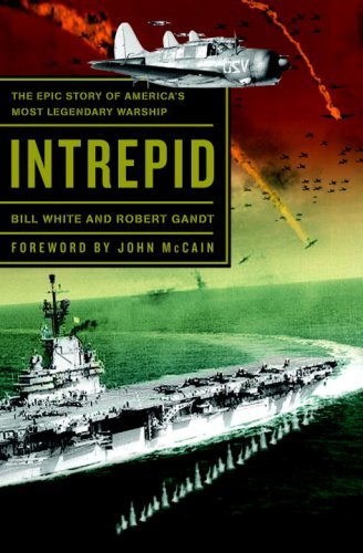 Intrepid: The Epic Story of America's Most Legendary Warship (English Edition)