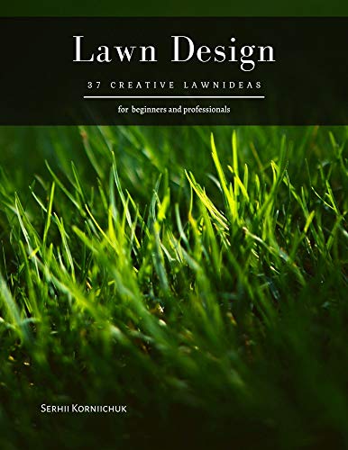 Lawn Design: 37 Creative LawnIdeas (English Edition)