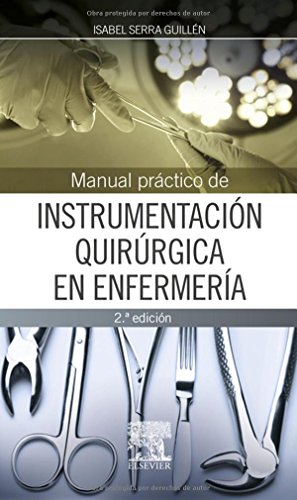 Manual Práctico De Instrumentación Quirúrgica En Enfermería - 2ª Edición