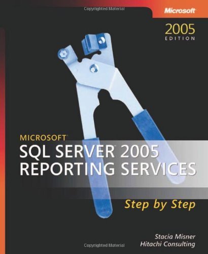 Microsoft? SQL Server? 2005 Reporting Services Step by Step (Step by Step Developer) 2nd edition by Misner, Stacia, Hitachi Consulting (2004) Paperback