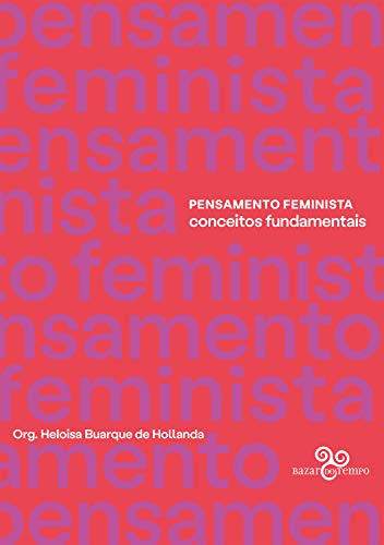 Pensamento Feminista: Conceitos fundamentais (Portuguese Edition)