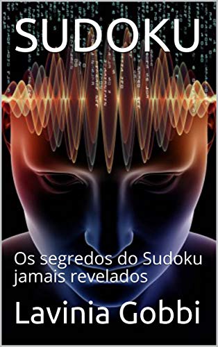 SUDOKU: Os segredos do Sudoku jamais revelados (Portuguese Edition)